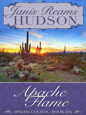 cover image of Apache Flame--The Apache-Colton Series--Book Six